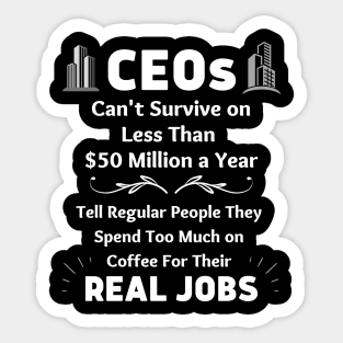 CEOs Say No Coffee Sticker